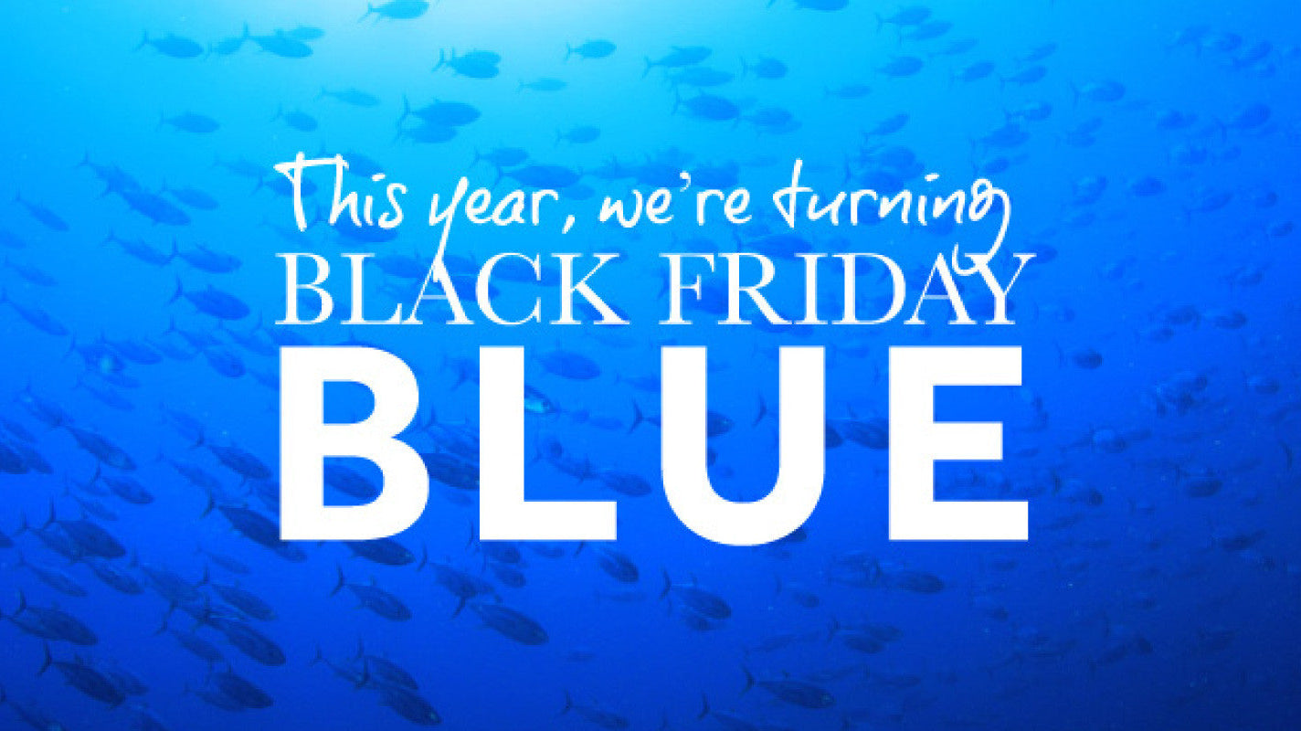 Turning Black Friday BLUE!