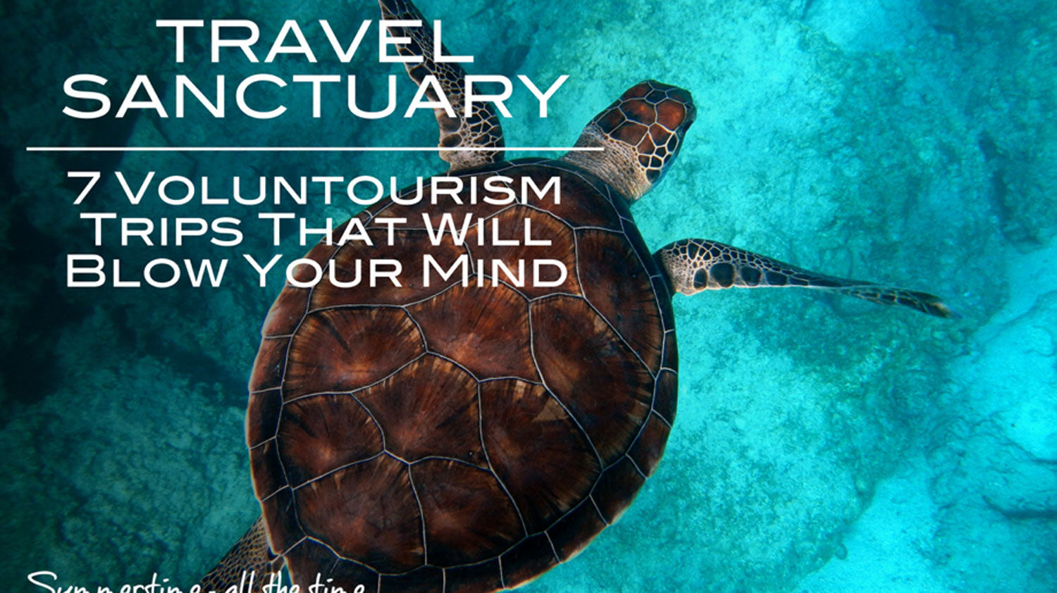7 Voluntourism Trips That Will Blow Your Mind